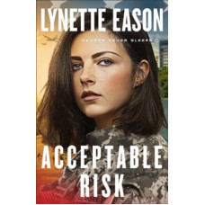 Acceptable Risk - Danger Never Sleeps #2 - Lynette Eason
